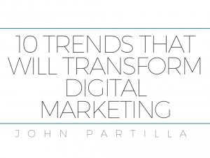 10 Trends That Will Transform Digital Marketing